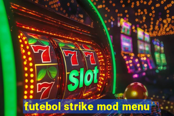 futebol strike mod menu